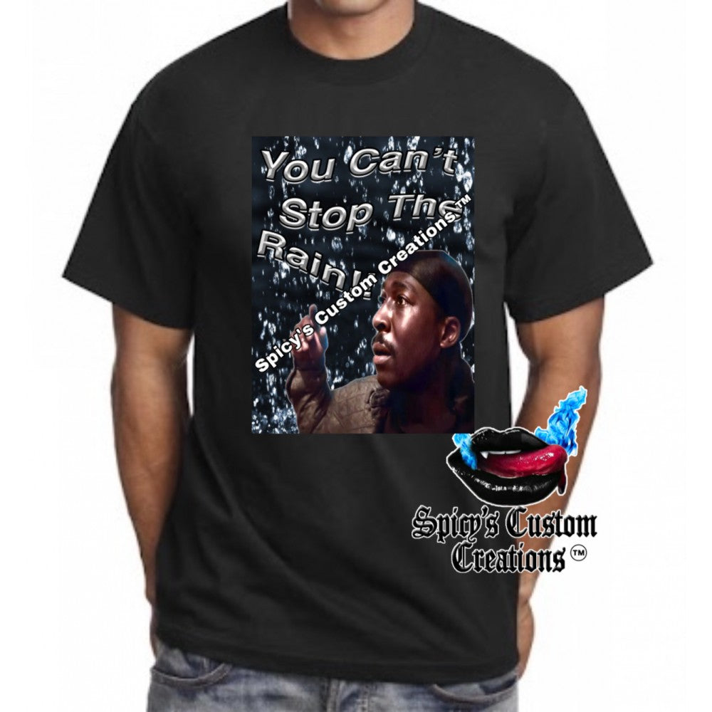 "You Can’t Stop The Rain" Cotton Unisex T-shirt