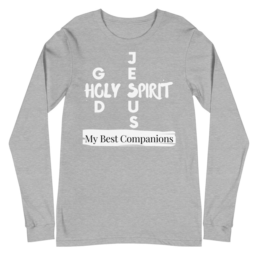 God, Jesus, Holy Spirit Shirt. My Best Companions Christian T Shirt. Unisex Long Sleeve Tee. Gift for Clergy, Christian Leader, Christian Mom, Bible and Sunday School Teachers, Mothers Day Shirt. Spring Shirt for Men and Women. Christian Faith.