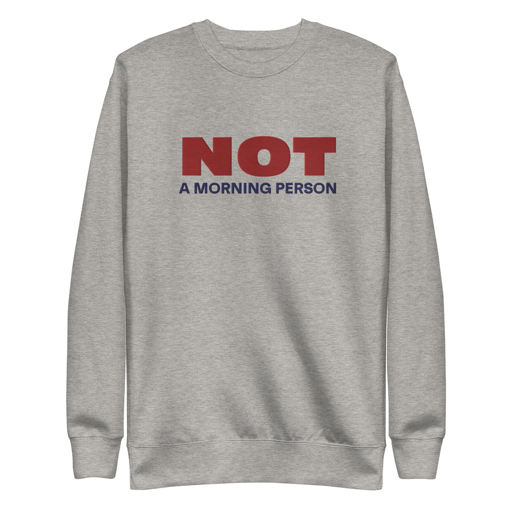 Custom Unisex Premium Sweatshirt. Funny and Motivational Shirt