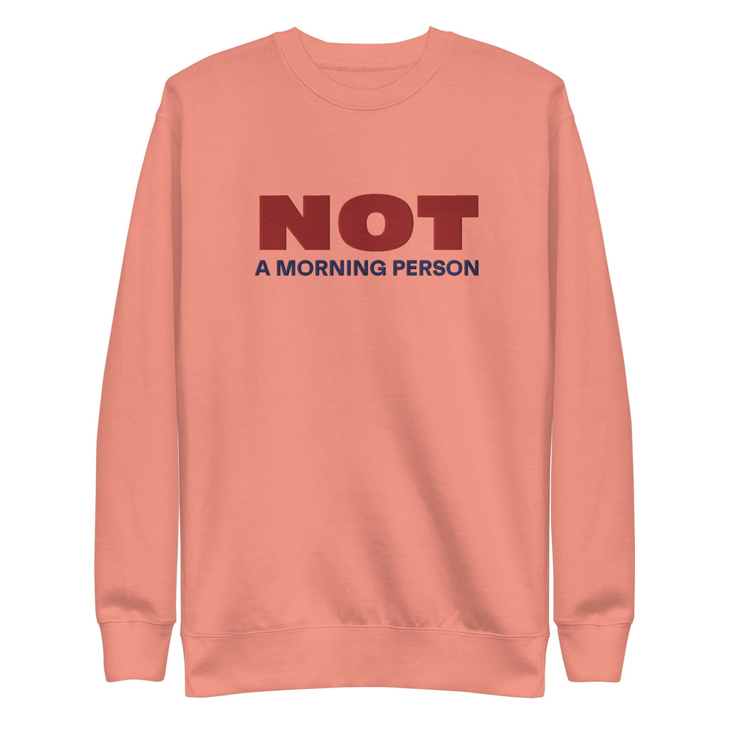 Custom Unisex Premium Sweatshirt. Funny and Motivational Shirt